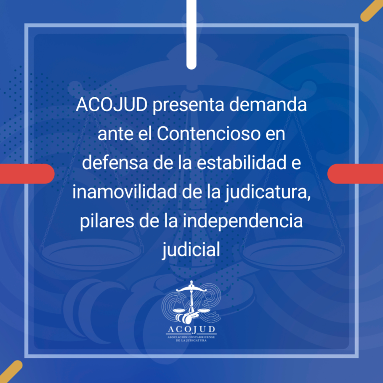 ACOJUD presenta demanda ante el Contencioso en defensa de la estabilidad e inamovilidad de la judicatura, pilares de la independencia judicial